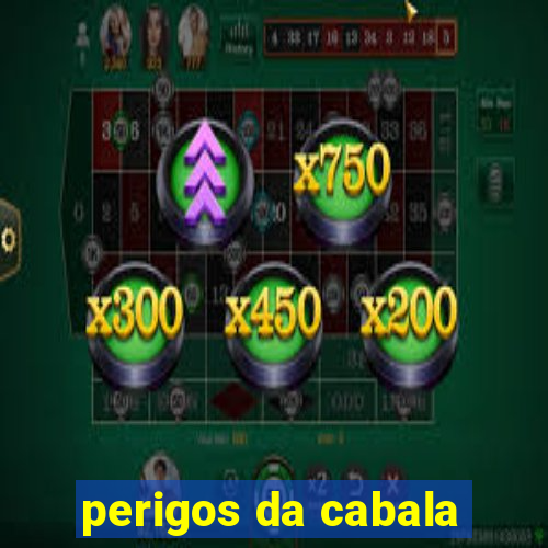 perigos da cabala